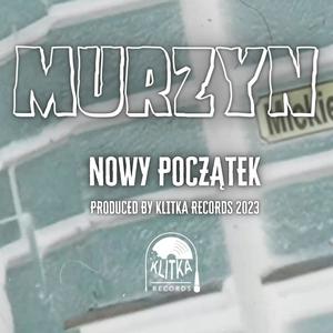 Nowy początek (feat. Murzyn) (Explicit)