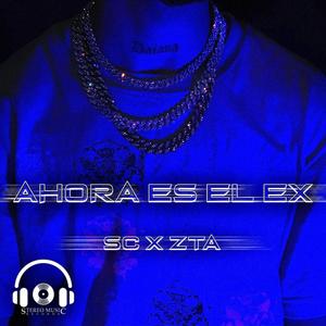 AHORA ES EL EX (Explicit)