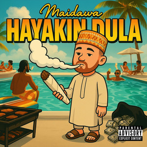 Hayakin Dula (Explicit)