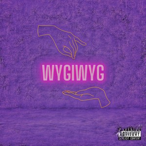 Wygiwyg (Explicit)