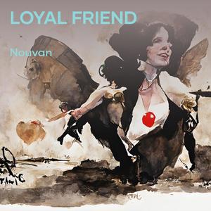 Loyal friend