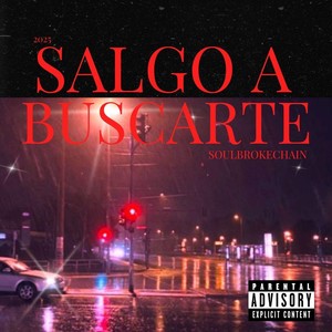 Salgo a Buscarte (Explicit)