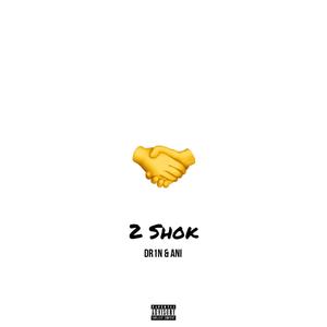 2 Shok (Explicit)