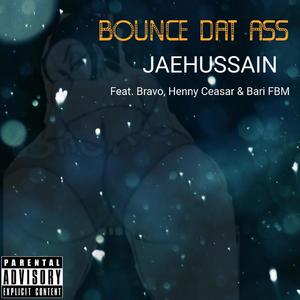 Bounce Dat Ass (feat. Bravo, Henny Ceasar & Bari FBM)