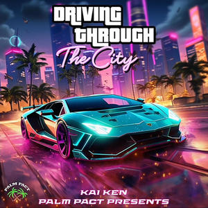 Driving Through The City (Explicit)