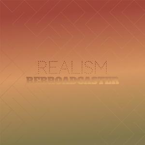 Realism Rebroadcaster