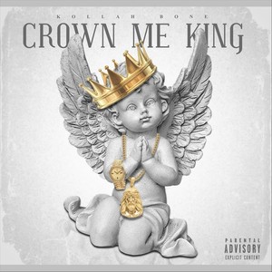 Crown Me King (Explicit)