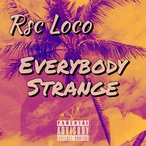 Everybody Strange (Explicit)