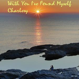 With You I've Found Myself