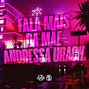 Fala Mais Da Mãe - Andressa Urach (Explicit)