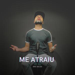 Me Atraiu (Acústico) (Cover)