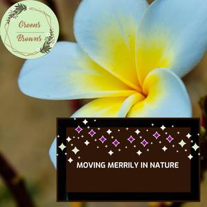 Moving Merrily in Nature