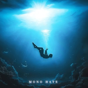 MONO HATE (Explicit)