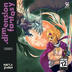 Neta Dash, Vol. 3 : Dimension Fantasy (feat. Saint House)