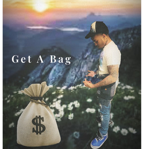 Get A Bag (Explicit)