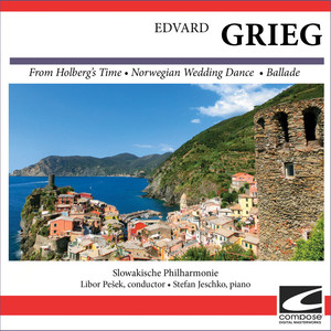 Edvard Grieg - From Holberg's Time - Norwegian Wedding Dance  - Ballade