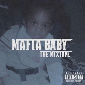 Mafia Baby The Mixtape (Explicit)