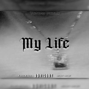 My Life (Freestyle) [Explicit]