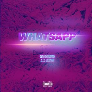 Whatsapp (feat. LIL NEON) [Explicit]