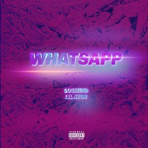 Whatsapp (feat. LIL NEON) (Explicit)