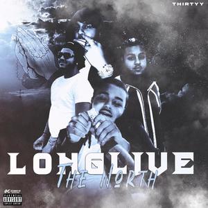 Long Live The North (Explicit)