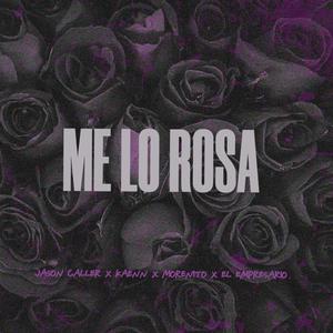 Me Lo Rosa (Kaenn, Morenito, El empresario) [Explicit]