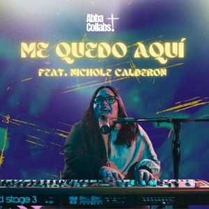 Me Quedo Aqui (feat. Nichole Calderón)