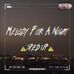 Melody For A Night (Sped Up|Explicit)
