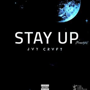 Stay Up (Freestyle) [Explicit]