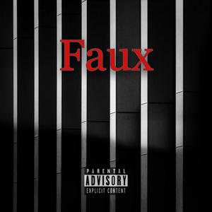 Faux (Explicit)