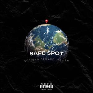 Safe Spot (feat. Eco uno, Deward & Yalien Dahlen) [Explicit]