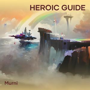 Heroic Guide