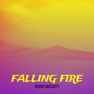 Falling Fire (Explicit)