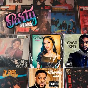 Party (feat. Cash BFD & Charlie Clips) (Remix|Explicit)