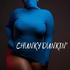 Chunky Dunkin' (feat. D02) [Explicit]