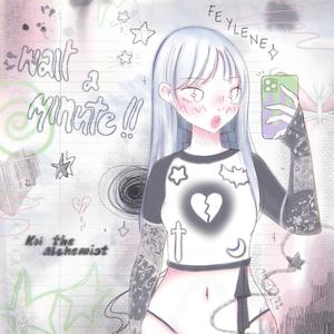 WAIT A MINUTE! (Explicit)