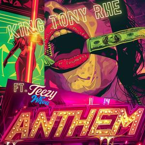 Anthem (feat. Teezy Whoa) (Explicit)