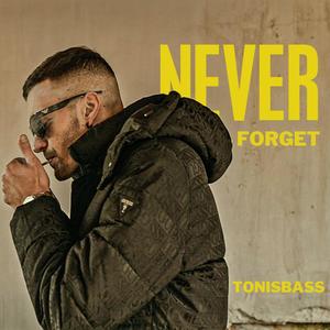 Never Forget (Explicit)