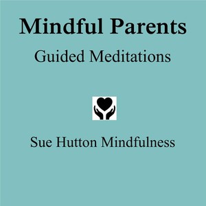 Mindful Parents: Guided Meditations