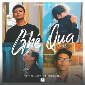 Ghé Qua (feat. Shynn, Mai Hoang & Harry)