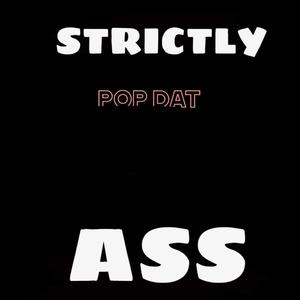 STRICTLY ASS (Explicit)