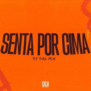 Senta Por Cima (Explicit)