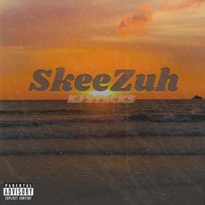 SkeeZuh (Explicit)