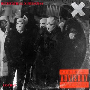 LOL'BYE(feat. Frenzi44) (Explicit)