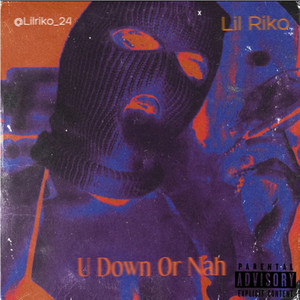 U Down Or Nah (Explicit)