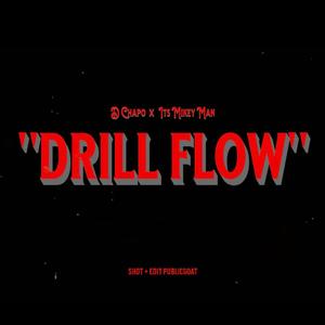 Drill Flow (feat. ItsMikeyMan) [Explicit]