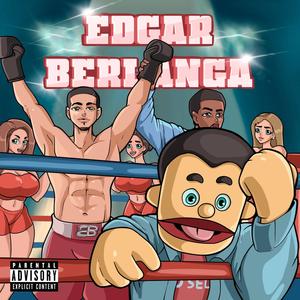 Edgar Berlanga(feat. Will M0ney) (Explicit)