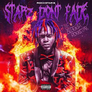 Starz Don't Fade (Explicit)