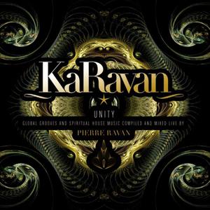 KaRavan - Unity (Compiled and Mixed Live by Pierre Ravan)