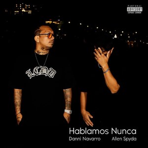 Hablamos nunca (Explicit)